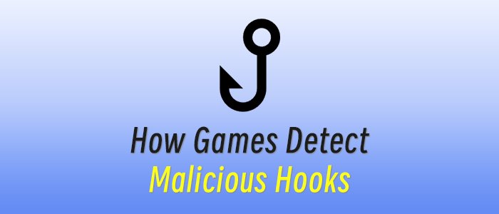 How Games Detect Malicious Hooks